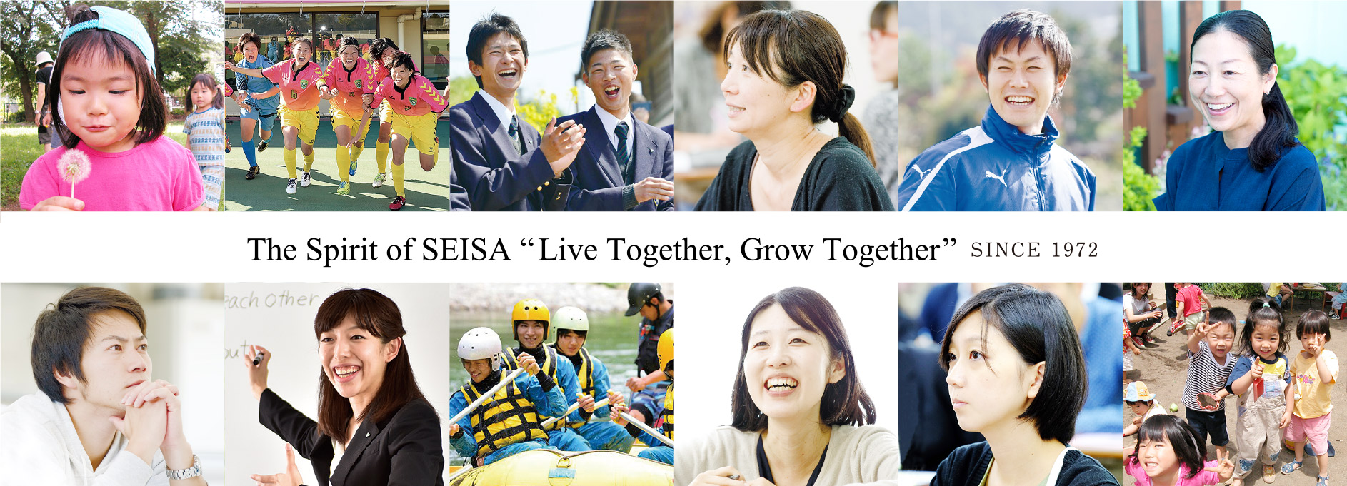 The Spirit of SEISA “Live Together, Grow Together” SINCE 1972